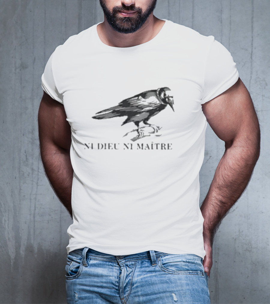 NI Dieu NI Maître Raven T-Shirt