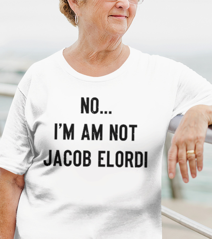 No I Am Not Jacob Elordi Text Statement T-Shirt