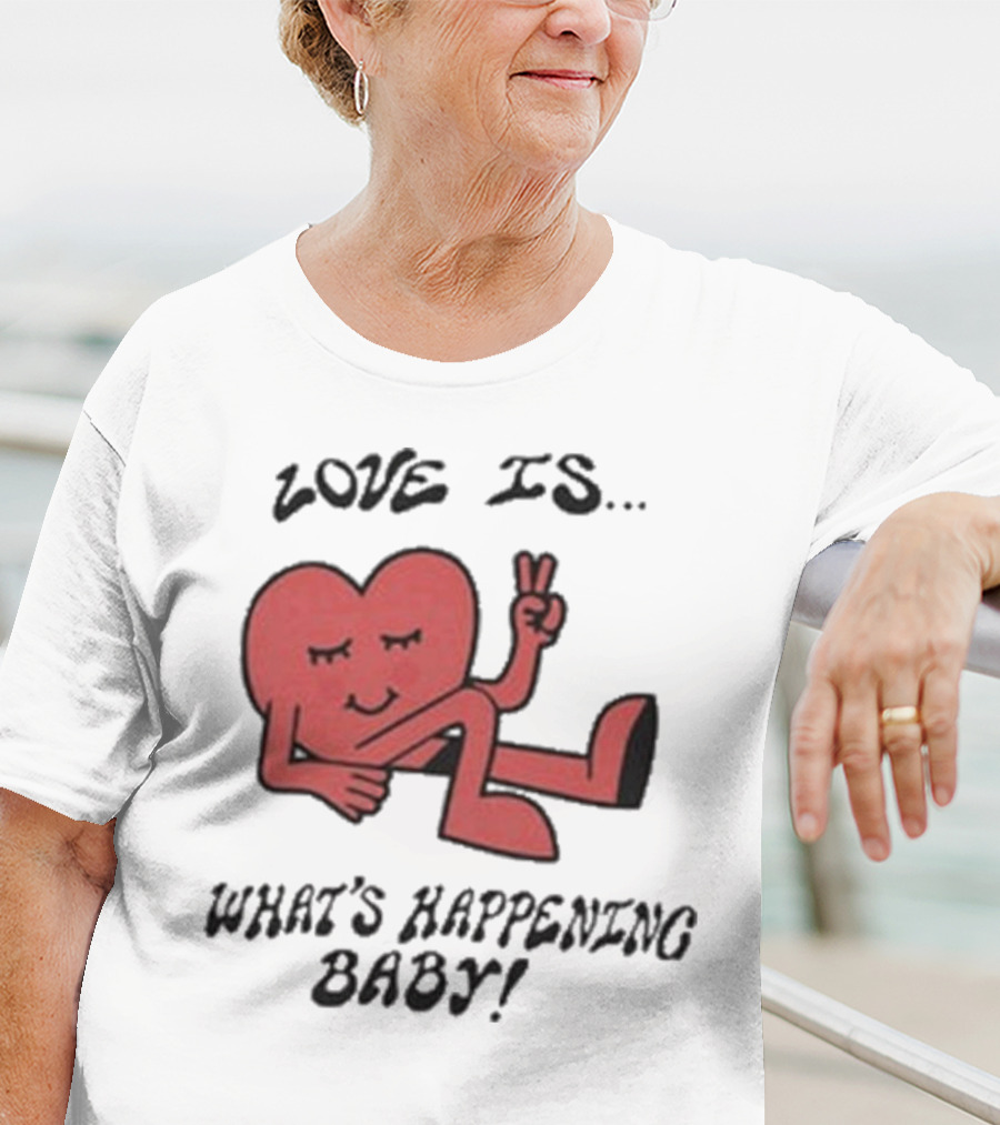 Not Dead Yet Nell Serrano Love Is What's Happening Baby Peace Heart T-Shirt