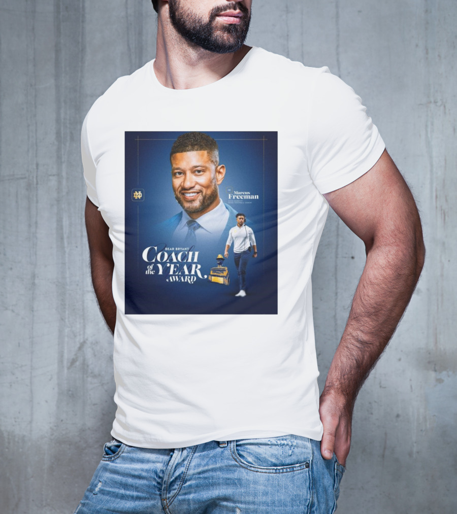 Bear Bryant Coach Of The Year Marcus Freeman Notre Dame Fighting Irish Football Coach T-Shirt