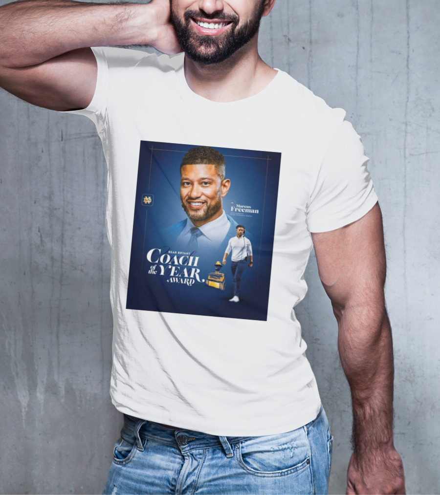 Bear Bryant Coach Of The Year Marcus Freeman Notre Dame Fighting Irish Football Coach T-Shirt