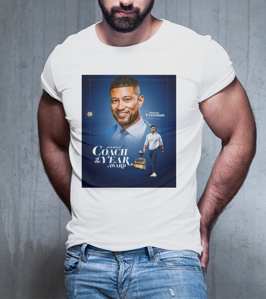 Bear Bryant Coach Of The Year Marcus Freeman Notre Dame Fighting Irish Football Coach T-Shirt