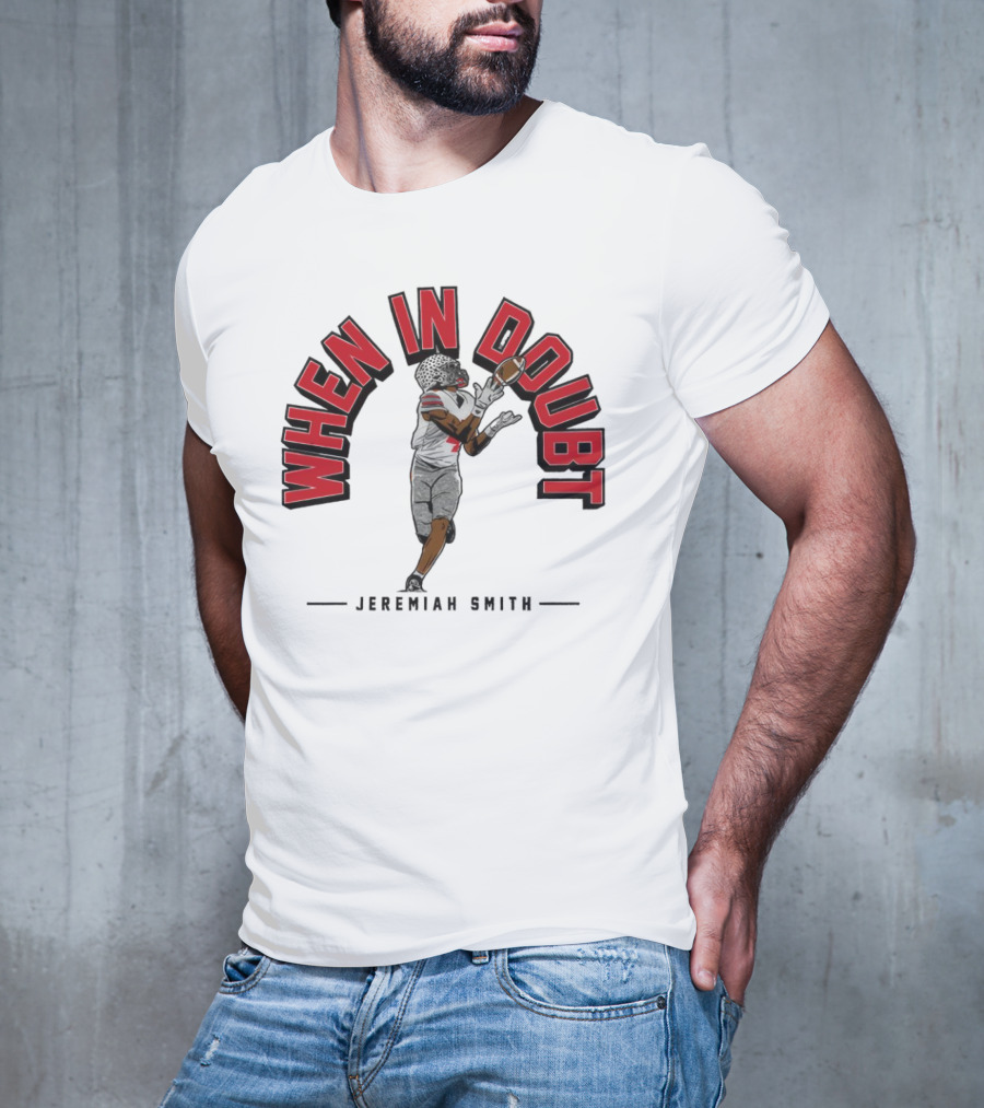 Ohio State Buckeyes Football When In Doubt Jeremiah Smith T-Shirt