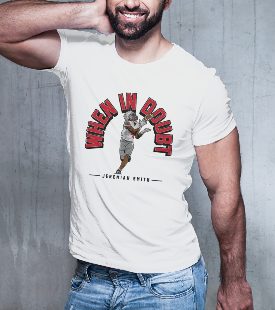 Ohio State Buckeyes Football When In Doubt Jeremiah Smith T-Shirt