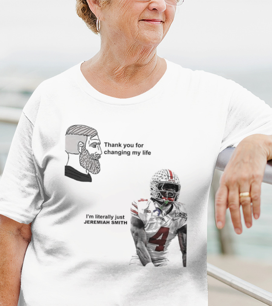 Ohio State Buckeyes Meme Thank You For Changing My Life I'm Literally Just 18 T-Shirt