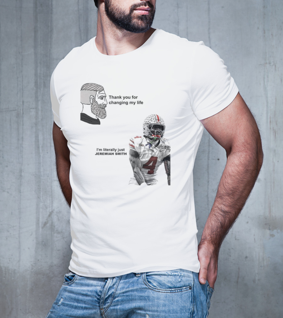 Ohio State Buckeyes Meme Thank You For Changing My Life I'm Literally Just 18 T-Shirt