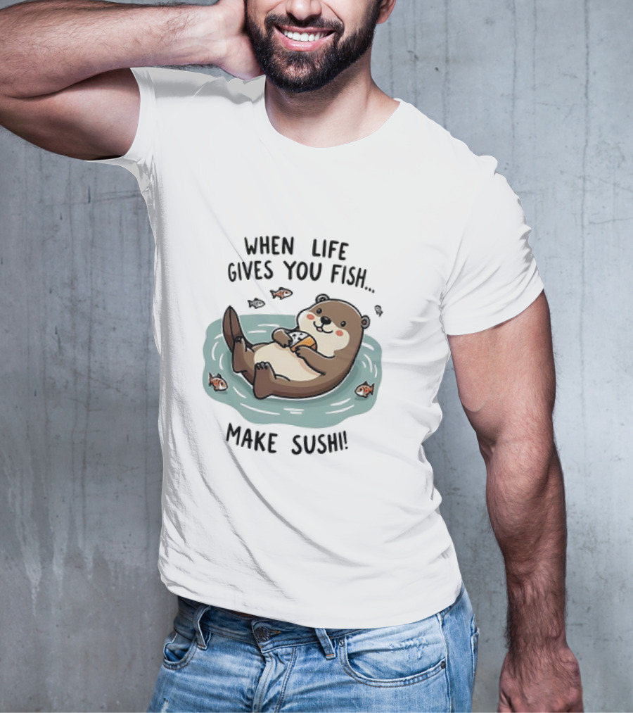 Otter When Life Gives You Fish Cute Floating Otter Eating Illustration T-Shirt