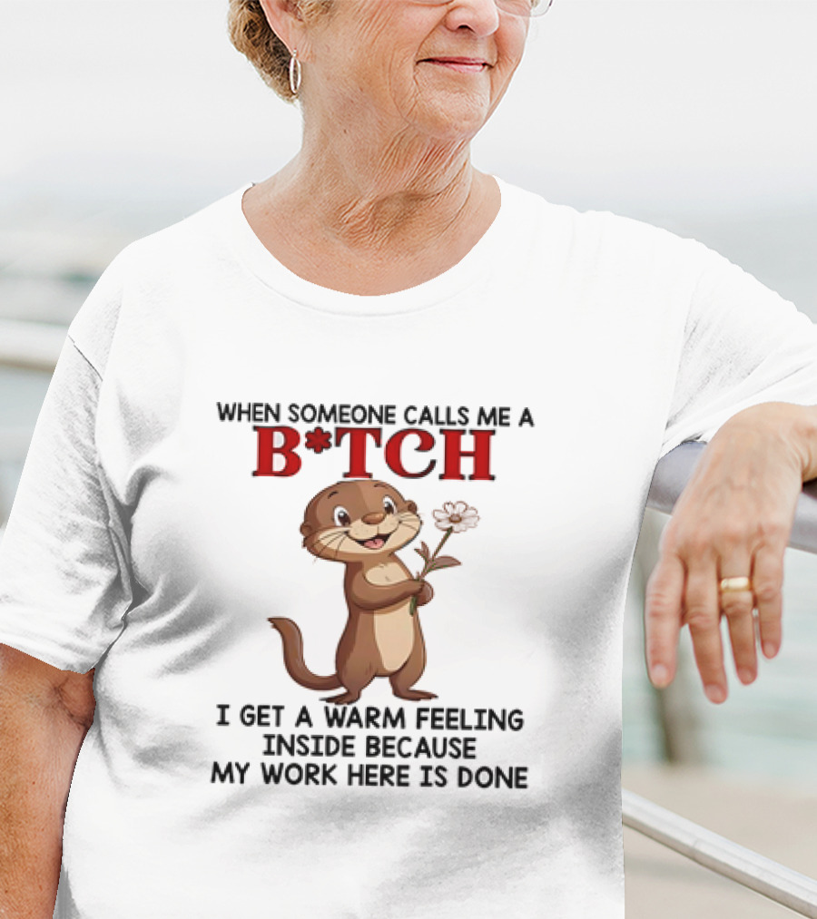 Otter Holding Flower B*TCH Playful Response Text T-Shirt
