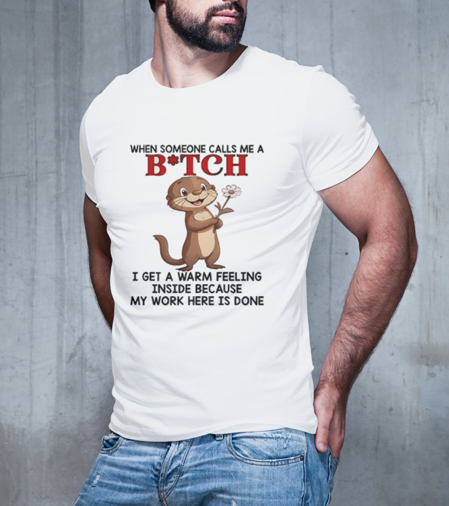 Otter Holding Flower B*TCH Playful Response Text T-Shirt