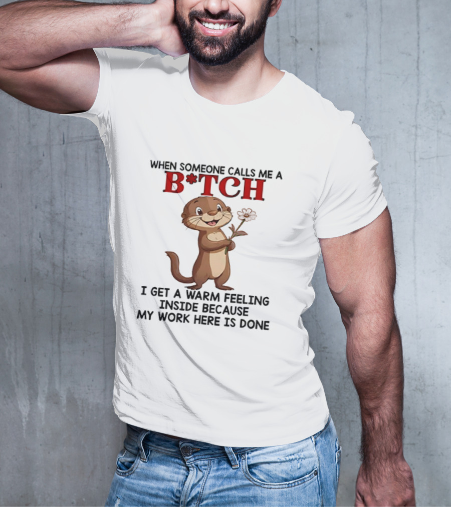 Otter Holding Flower B*TCH Playful Response Text T-Shirt