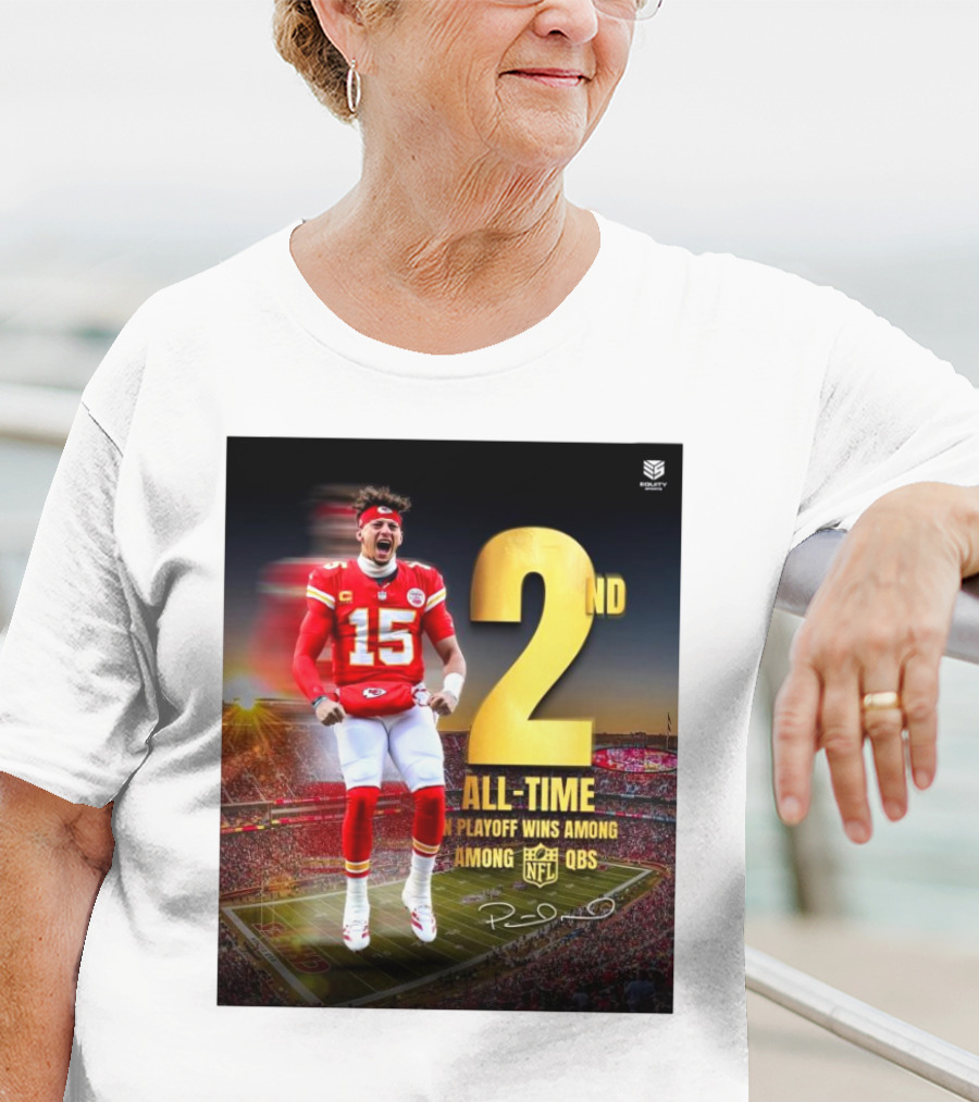 Patrick Mahomes II Kansas City Chiefs 2nd All-Time In NFL Playoff Wins Among QBs T-Shirt