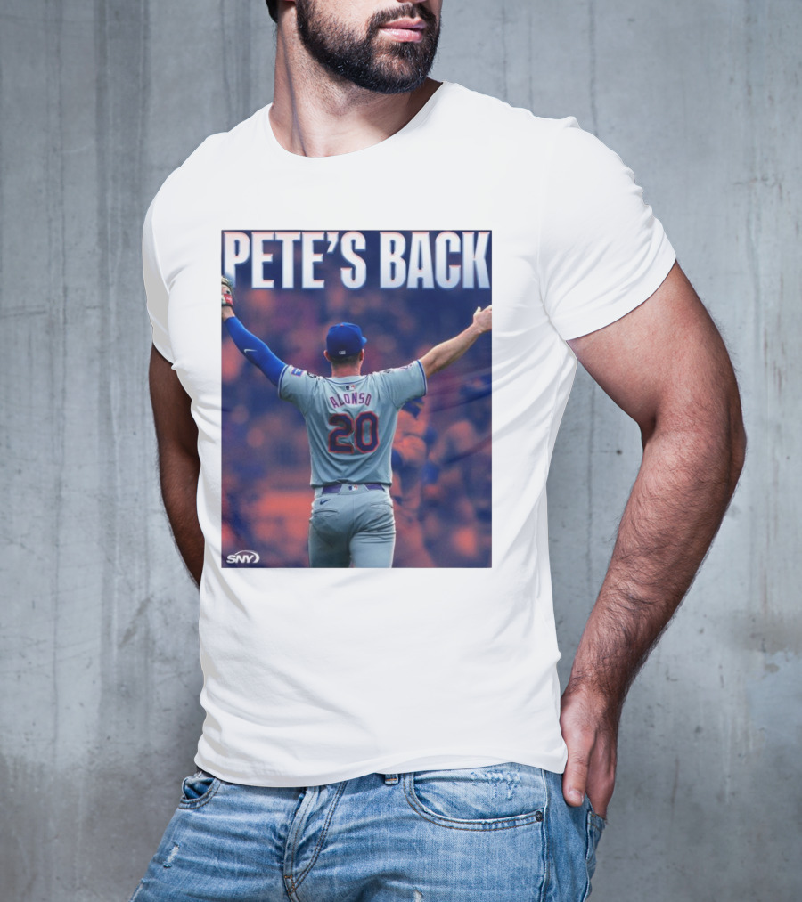 Pete Alonso Mets 20 Pete’s Back SNY T-Shirt