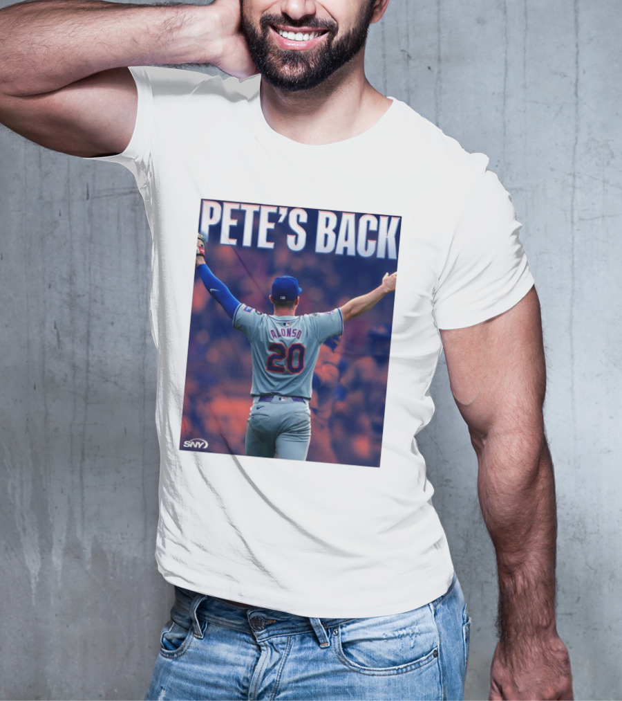 Pete Alonso Mets 20 Pete’s Back SNY T-Shirt