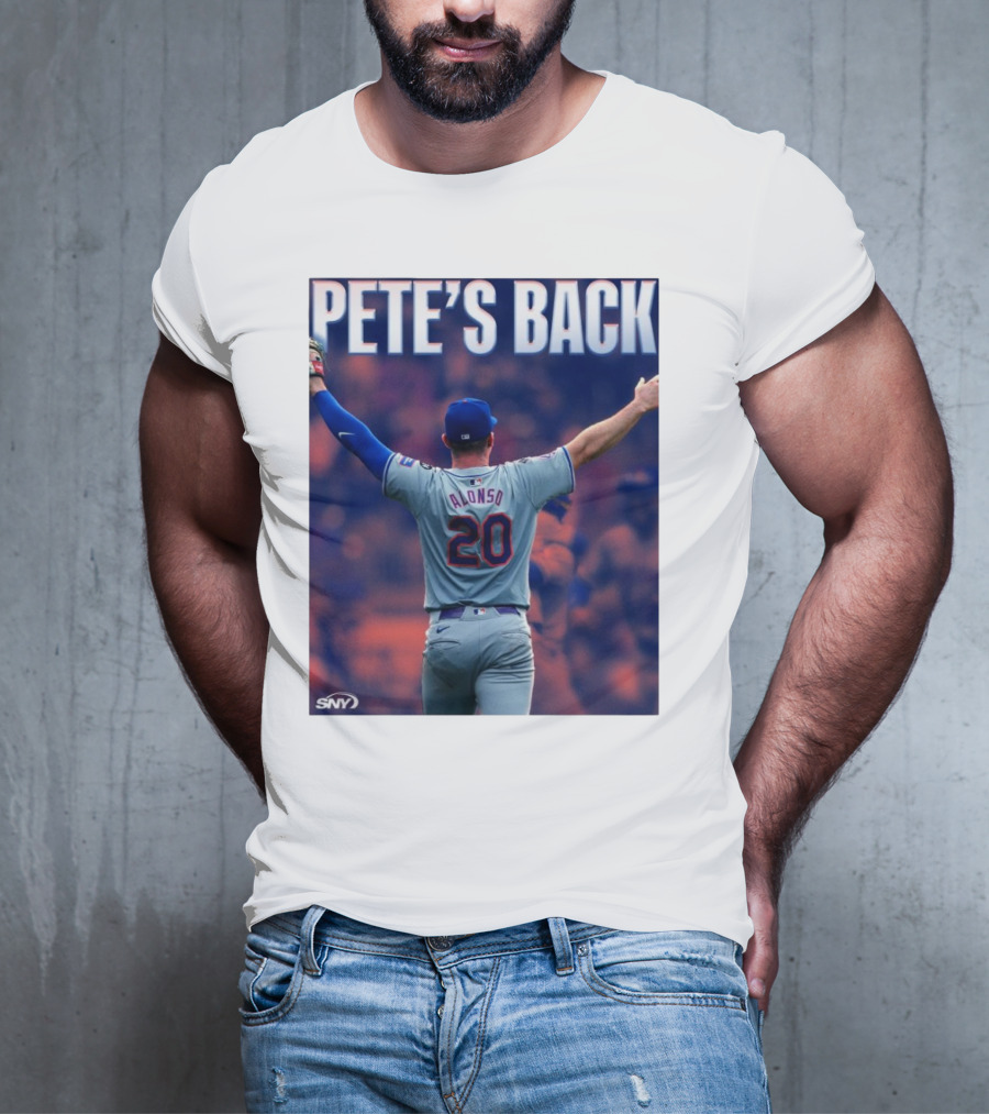 Pete Alonso Mets 20 Pete’s Back SNY T-Shirt