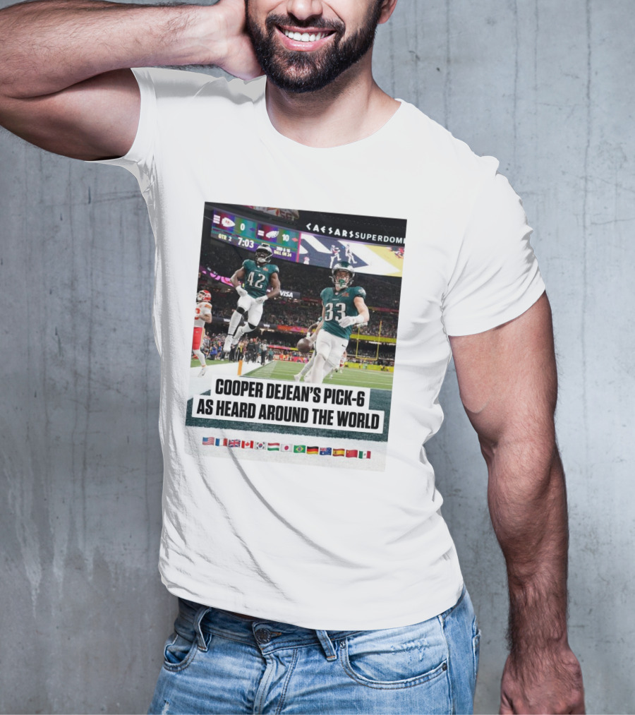 Philadelphia Eagles Cooper Dejean’s Pick-6 As Heard Around The World Flags T-Shirt