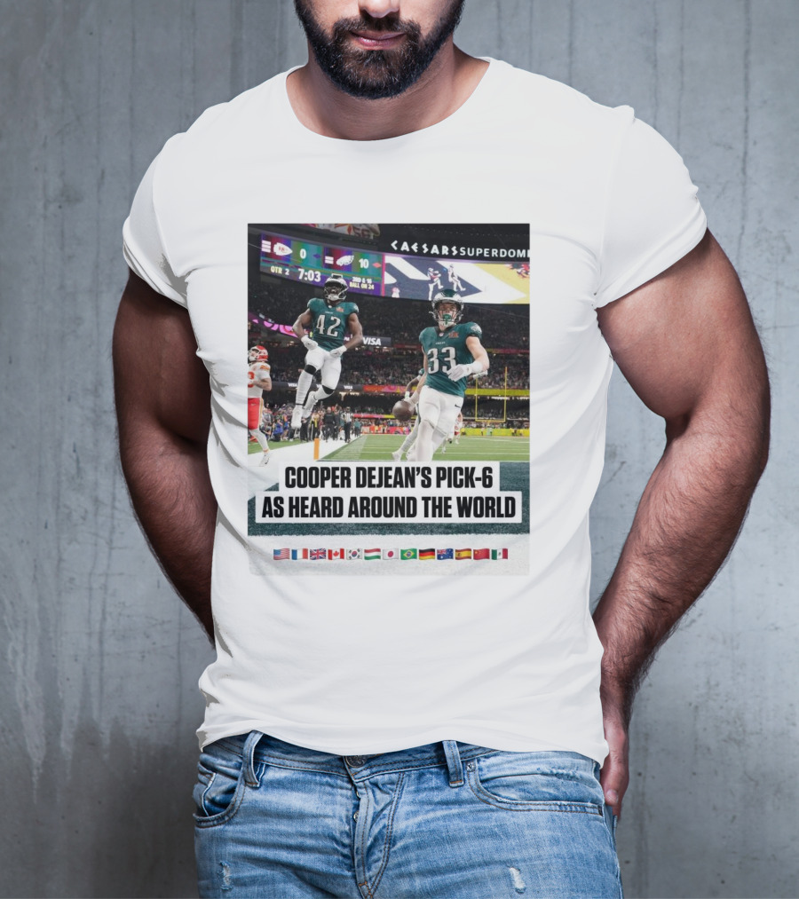 Philadelphia Eagles Cooper Dejean’s Pick-6 As Heard Around The World Flags T-Shirt