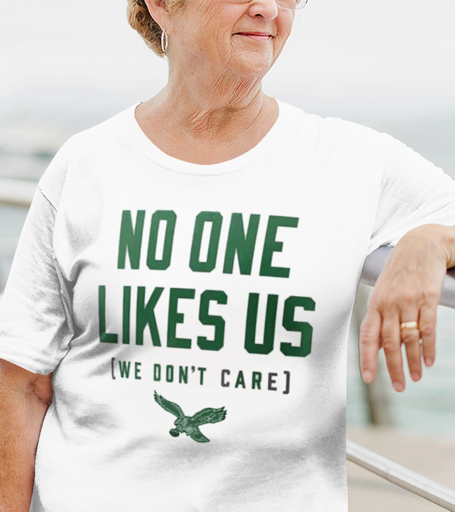 Philadelphia Eagles No One Likes Us We Don't Care Flying Eagle T-Shirt