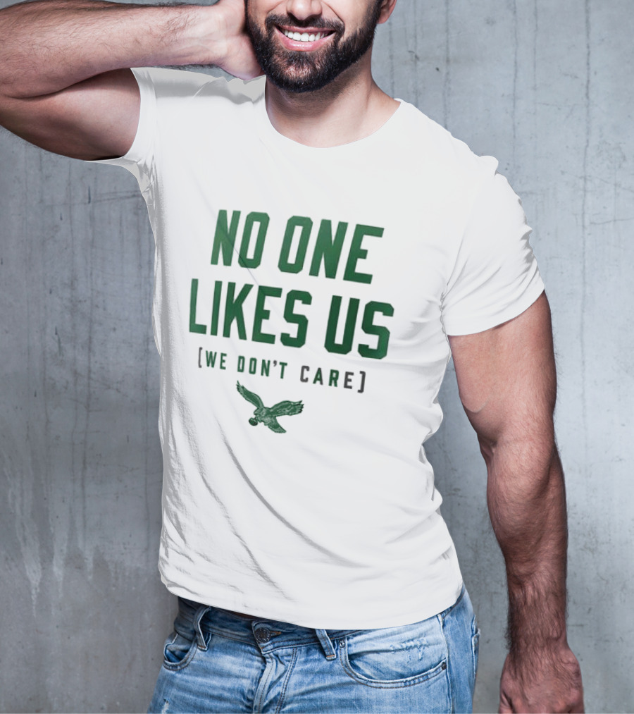 Philadelphia Eagles No One Likes Us We Don't Care Flying Eagle T-Shirt