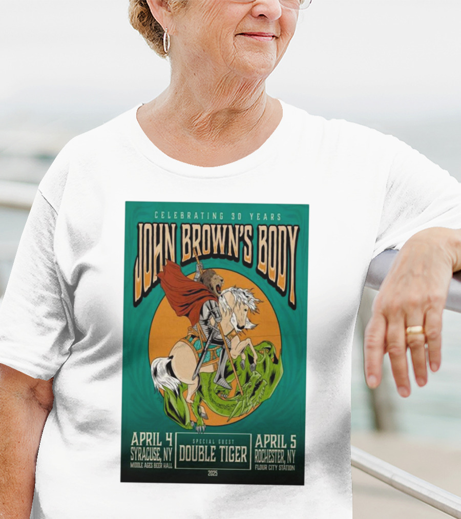 Celebrating 30 Years John Brown’s Body April 2025 Special Guest Double Tiger Syracuse NY Rochester NY T-Shirt