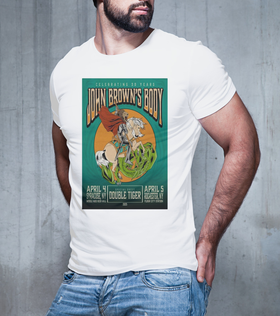 Celebrating 30 Years John Brown’s Body April 2025 Special Guest Double Tiger Syracuse NY Rochester NY T-Shirt