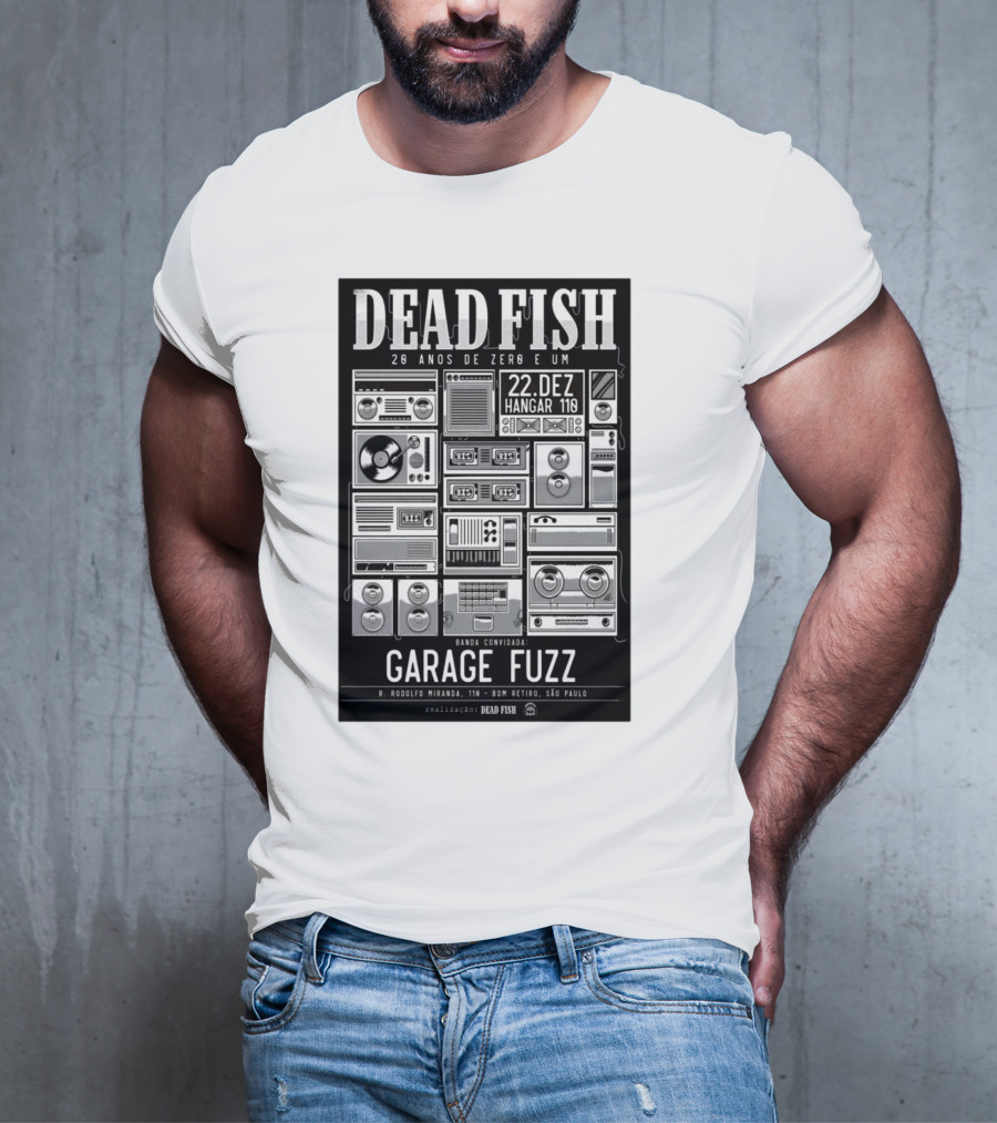 Dead Fish 20 Anos De Zero E Um 22 Dez Hangar 110 Garage Fuzz São Paulo T-Shirt