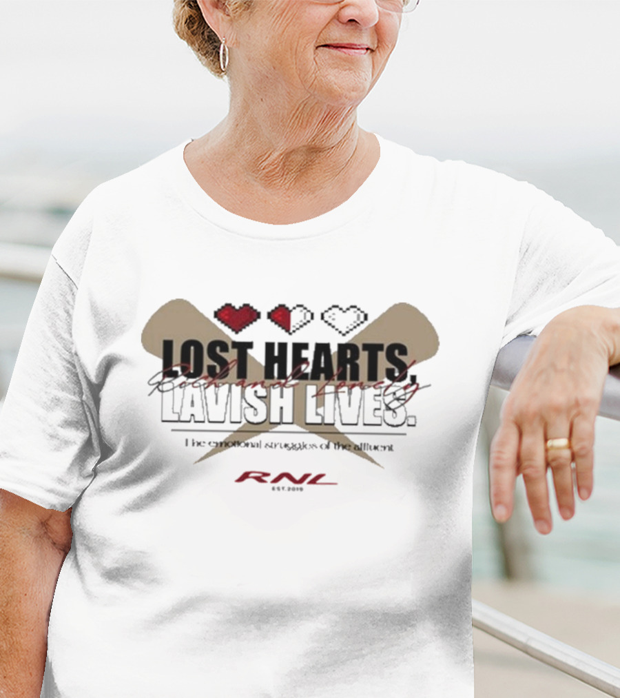 RNL Lost Hearts Lavish Lives Valentines Day 2025 Emotional Struggles Affluent T-Shirt