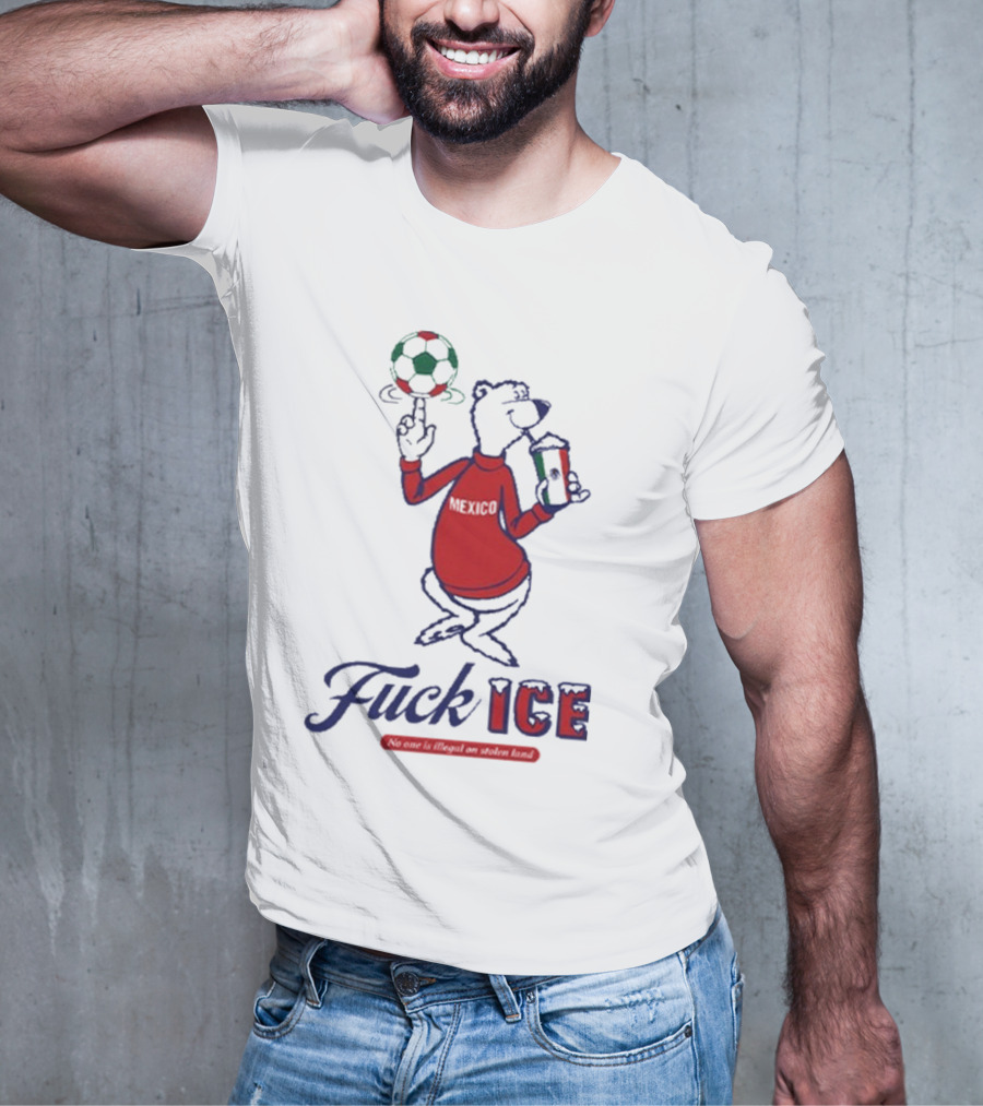 Premium Mexico Fuck ICE Polar Bear No One Is Illegal Soccer T-Shirt