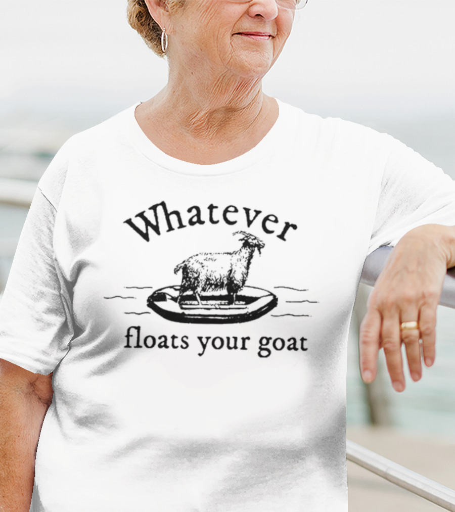 Whatever Floats Your Goat Floating Goat On Inflatable Ring T-Shirt