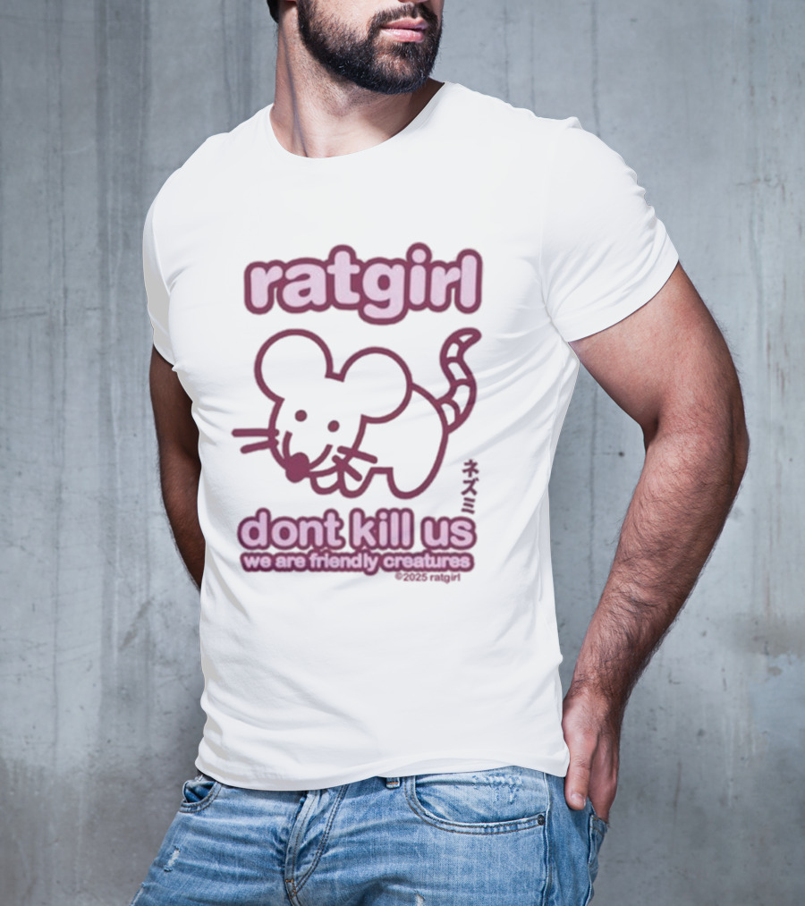 Ratgirl Don't Kill Us We Are Friendly Creatures T-Shirt