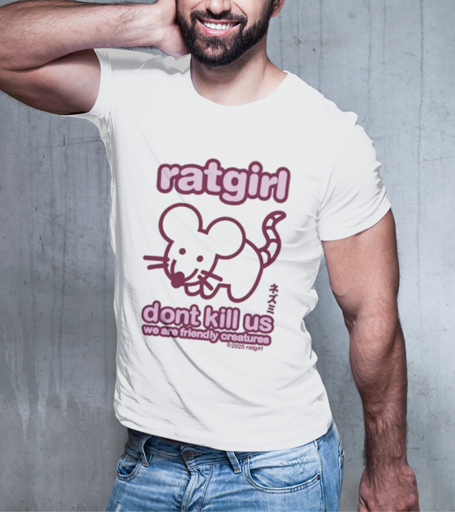 Ratgirl Don't Kill Us We Are Friendly Creatures T-Shirt