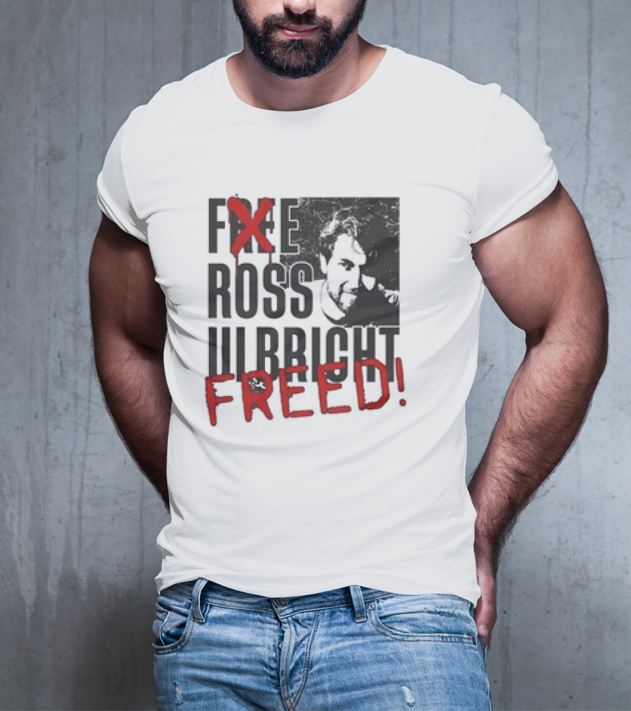 Free Ross Ulbricht Freed T-Shirt