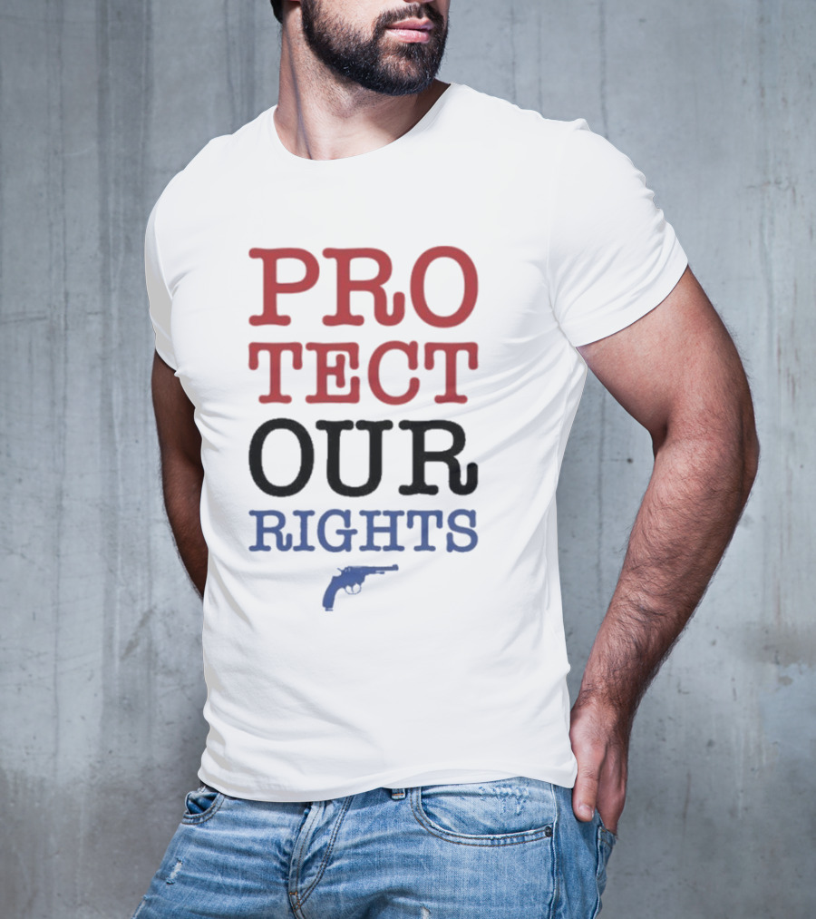 PROTECT OUR RIGHTS Gun Rights Advocacy T-Shirt