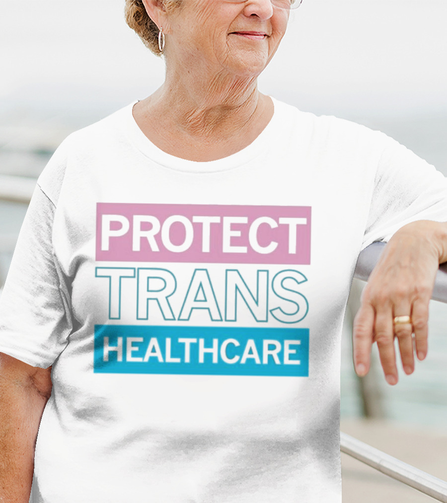 Protect Trans Healthcare Support Visibility T-Shirt