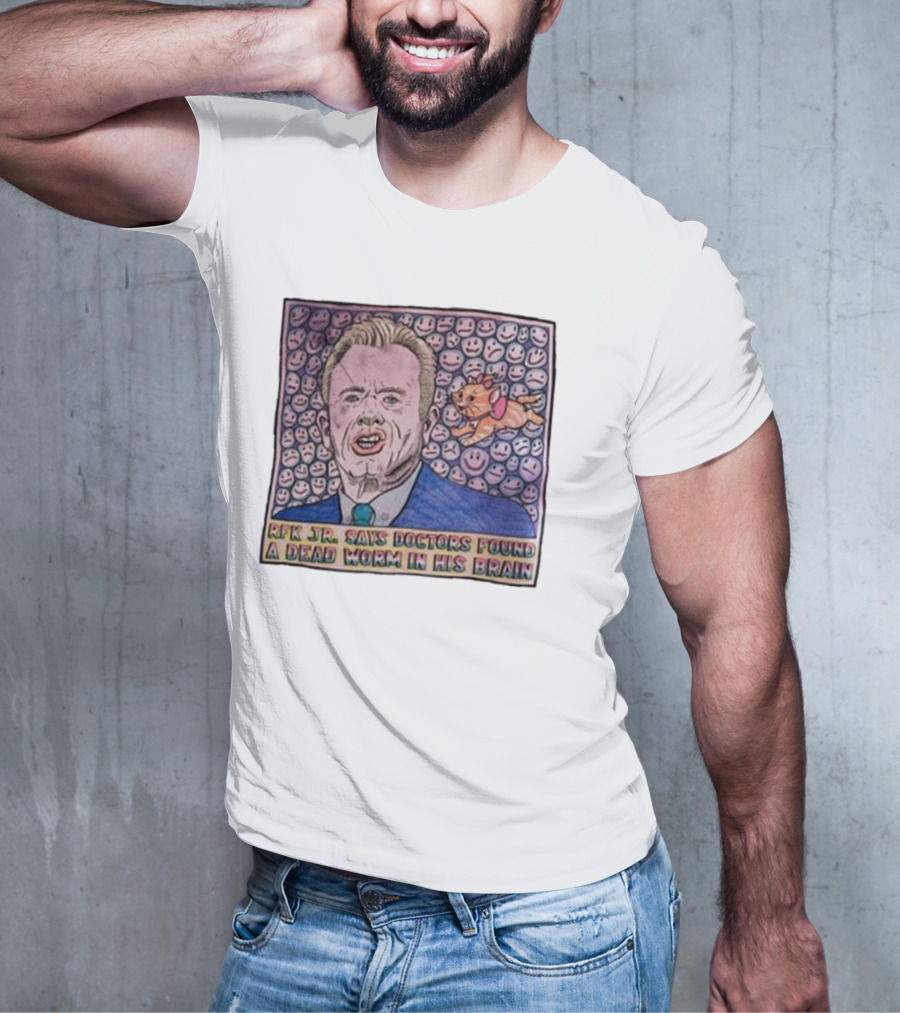 RFK Jr Says Doctors Found A Dead Worm In His Brain Surrounded By Smiley Faces And Cartoon Dog T-Shirt