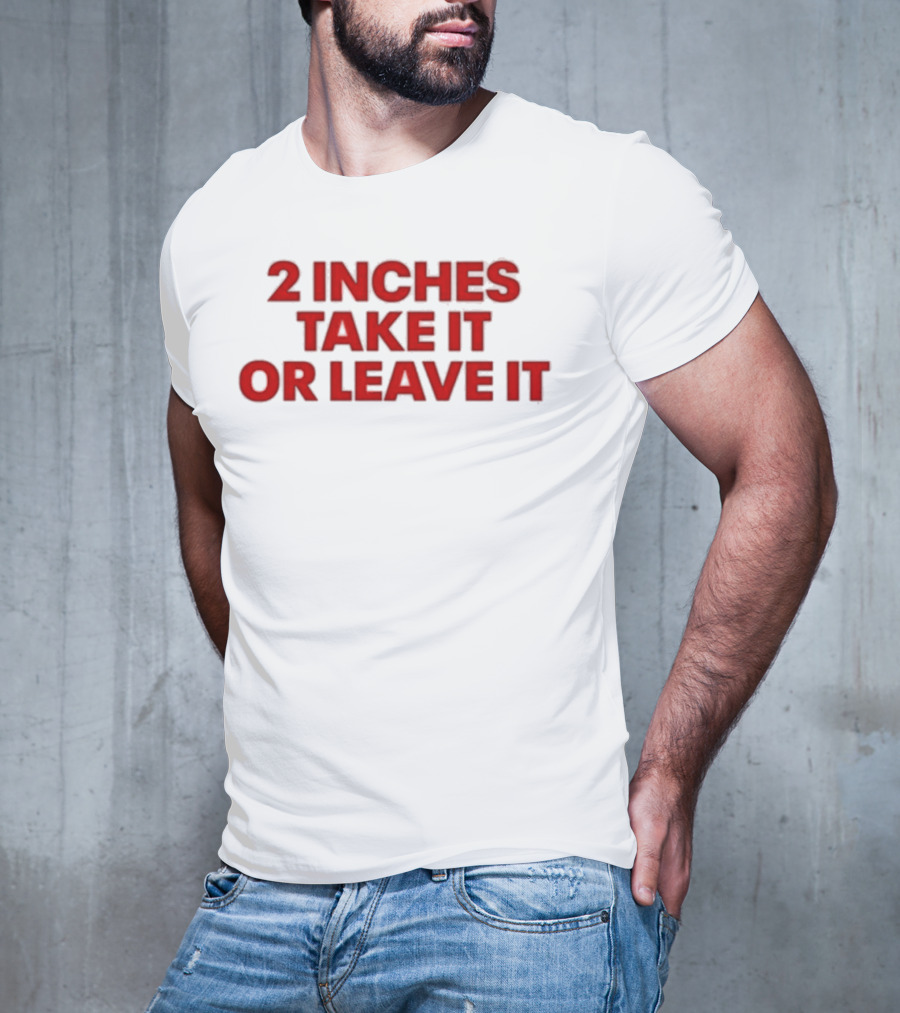 Qringey 2 Inches Take It Or Leave It Graphic Text T-Shirt