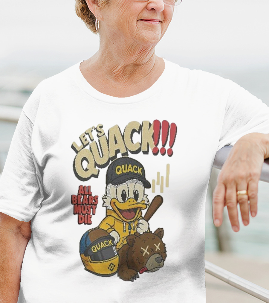 Let's Quack All Bears Must Die Quack Helmet And Duck With Bat T-Shirt