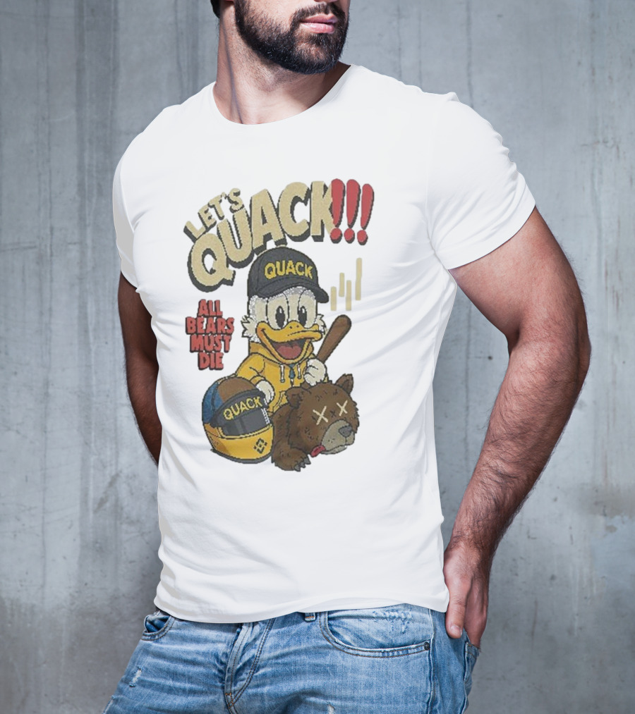 Let's Quack All Bears Must Die Quack Helmet And Duck With Bat T-Shirt