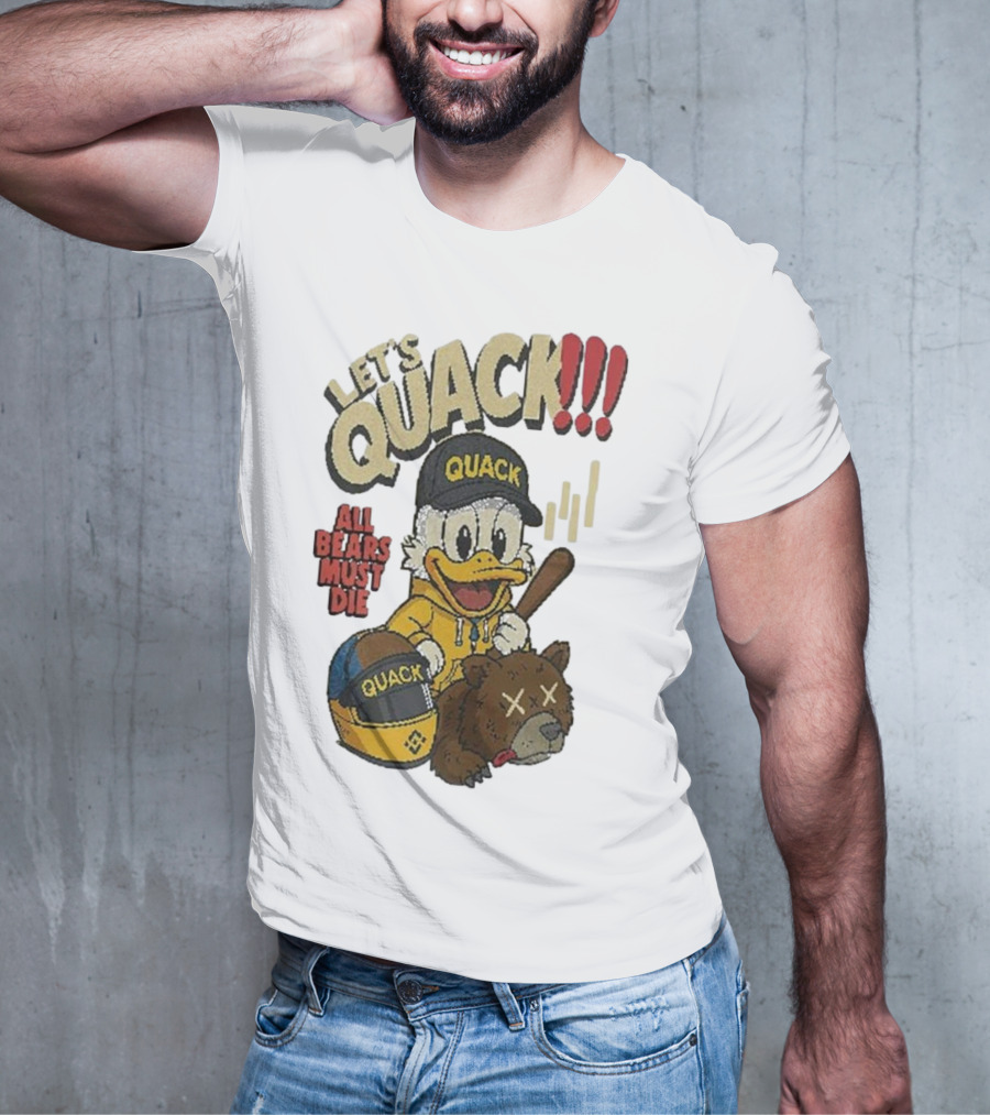 Let's Quack All Bears Must Die Quack Helmet And Duck With Bat T-Shirt