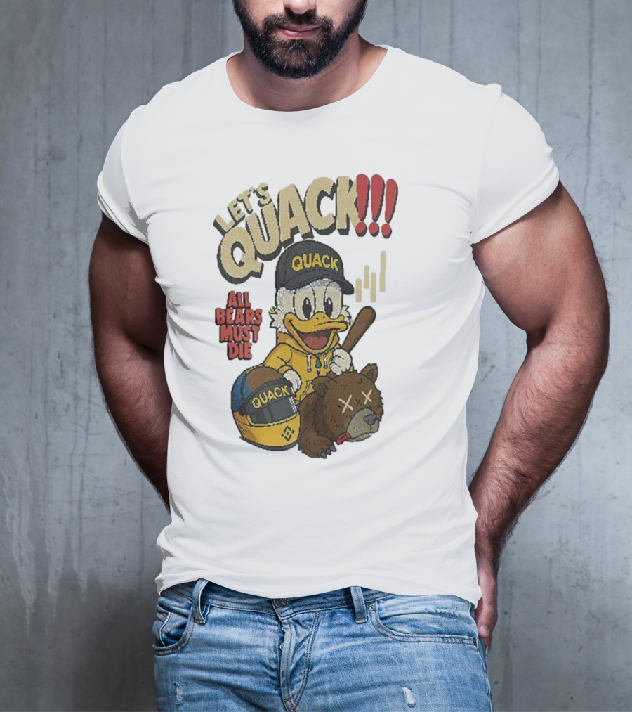 Let's Quack All Bears Must Die Quack Helmet And Duck With Bat T-Shirt
