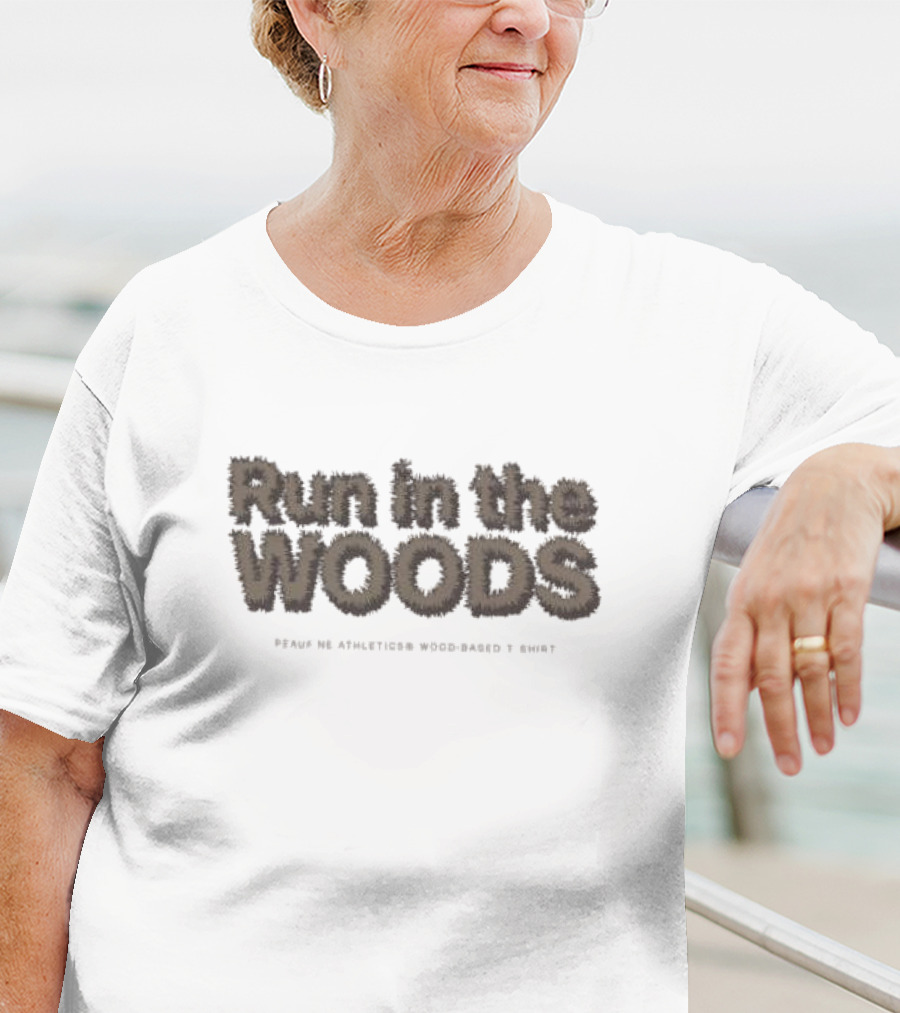 Run In The Woods Peaufine Athletices Wood-based Twig Text T-Shirt