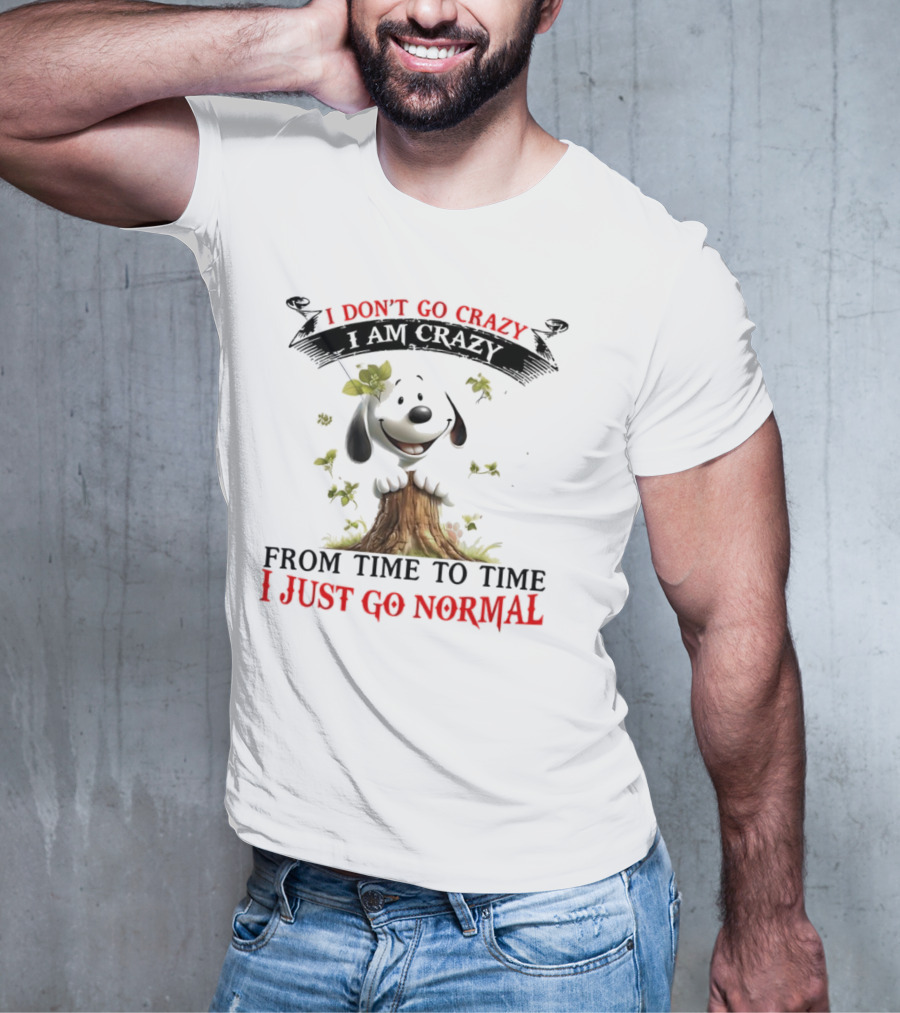 Snoopy I Don't Go Crazy From Time To Time I Just Go Normal Tree Stump Design T-Shirt