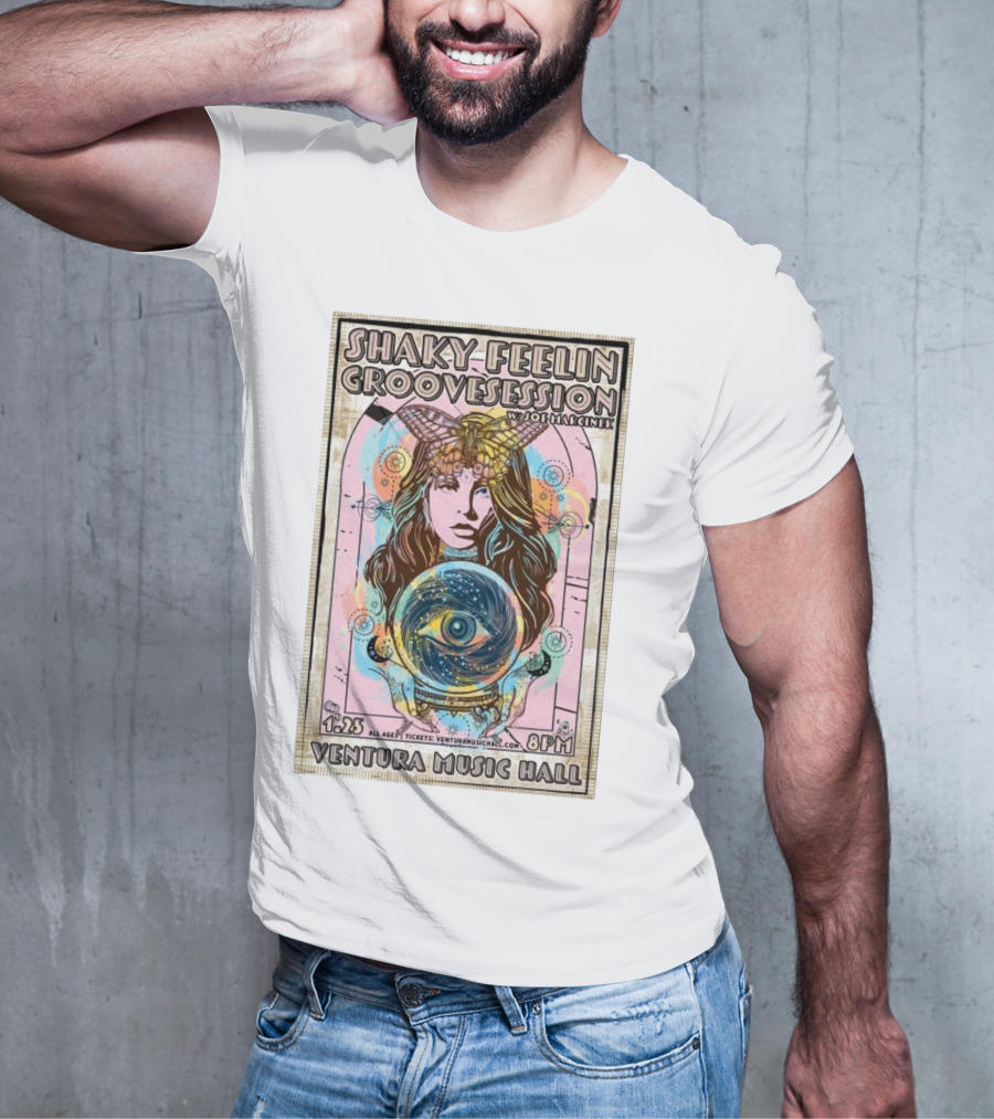 Shaky Feelin Groovession W/ Joe Marcinek Ventura Music Hall 1:25 8PM T-Shirt