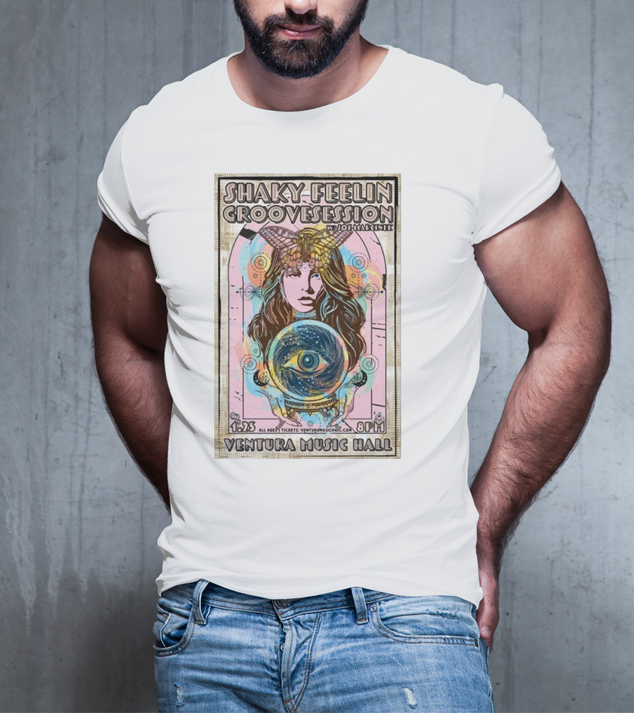 Shaky Feelin Groovession W/ Joe Marcinek Ventura Music Hall 1:25 8PM T-Shirt