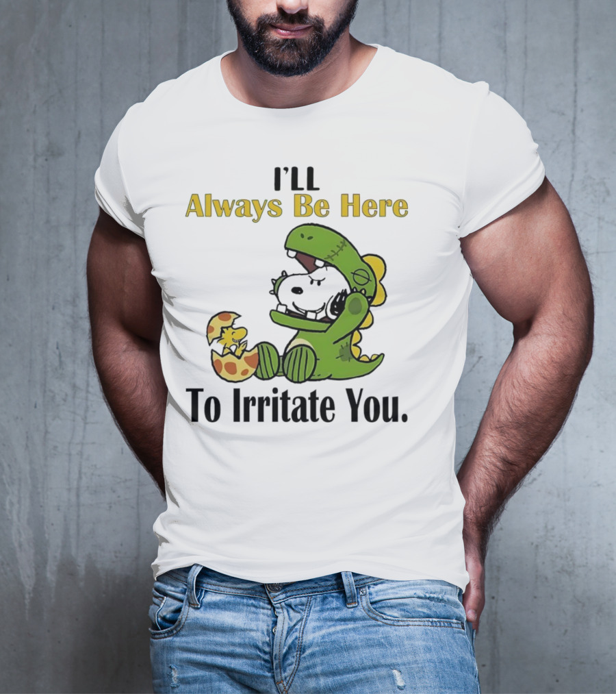Always Be Here Dinosaur Snoopy Woodstock Egg T-Shirt