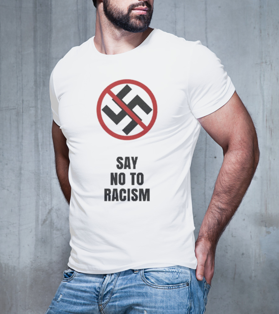 Say No To Racism Anti-Swastika Symbol Red Circle Slash T-Shirt
