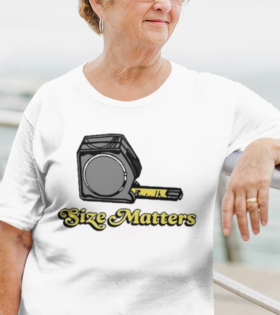 Size Matters Tape Measures T-Shirt