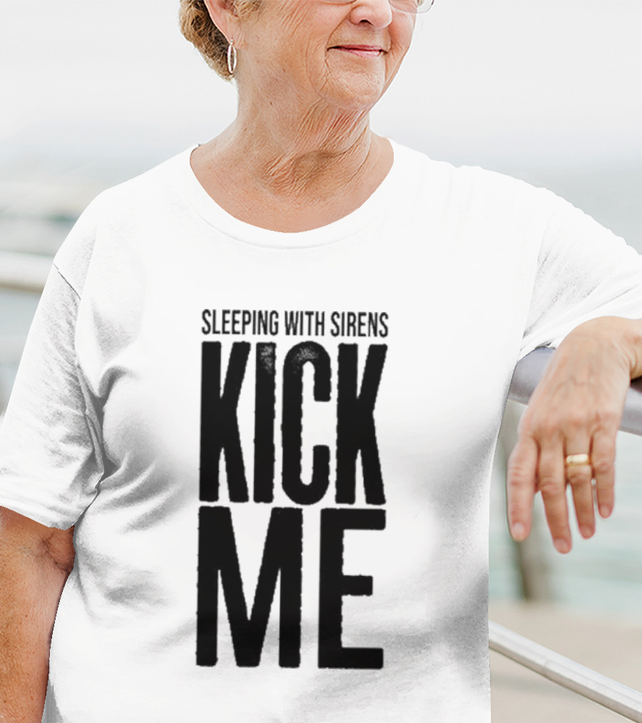 Sleeping With Sirens Kick Me T-Shirt