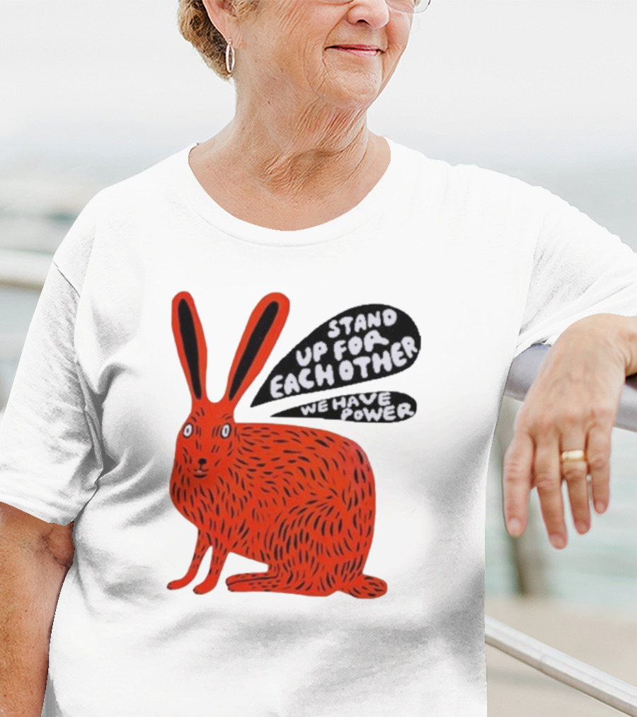 Stand Up For Each Other We Have Power Red Hare T-Shirt
