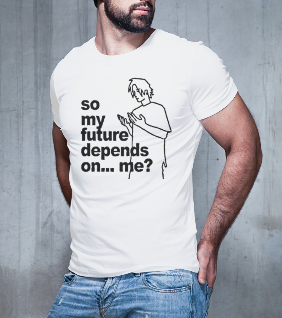 So My Future Depends On Me Character Sketch T-Shirt