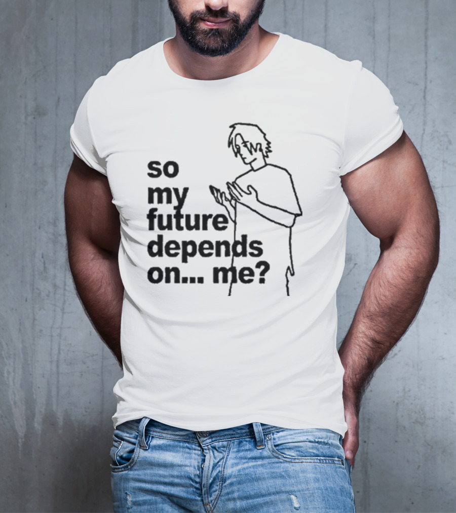 So My Future Depends On Me Character Sketch T-Shirt
